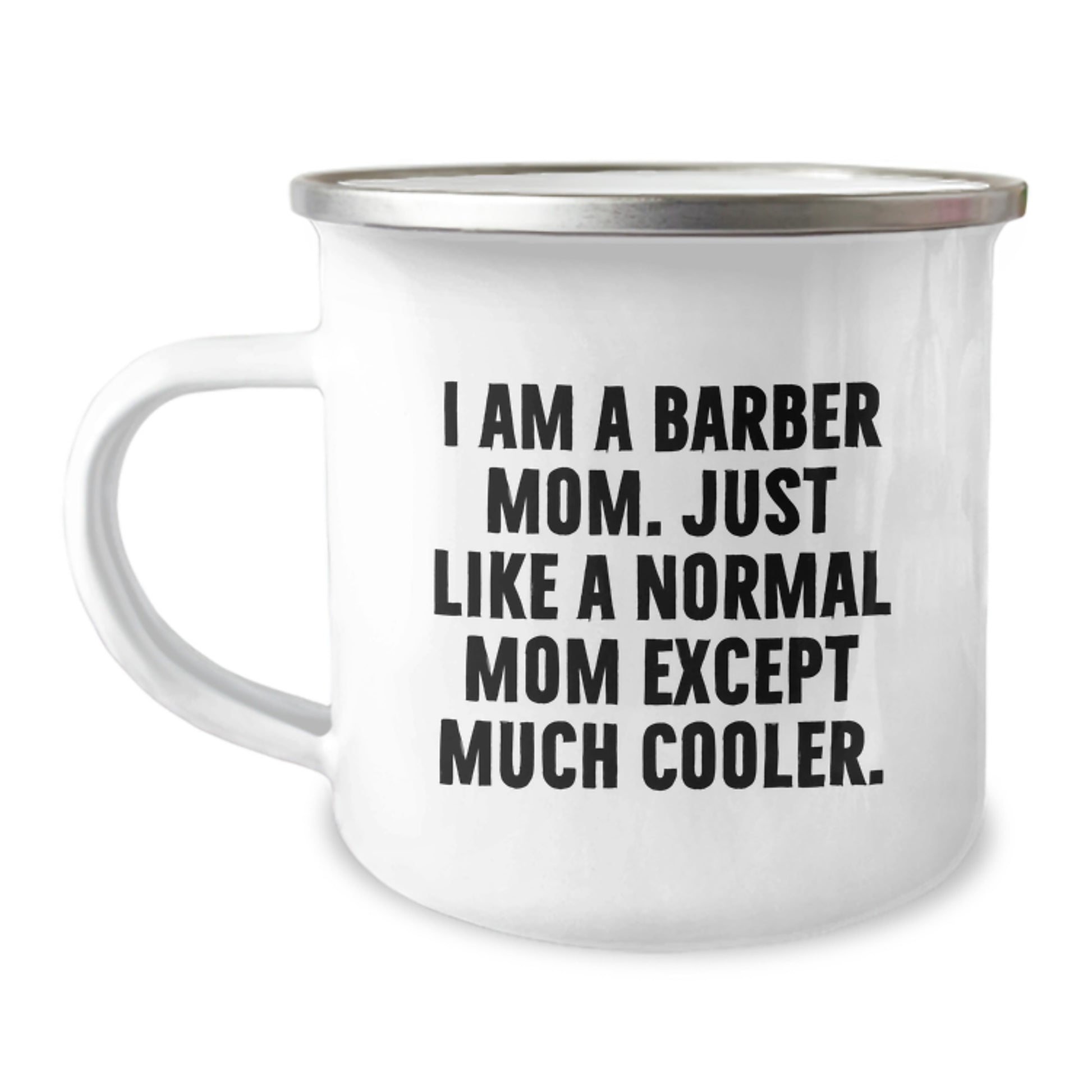 Funny Barber Gifts for Men - I Am A Barber Mom Mug, Birthday Unique Gifts from Mom to Barber - Image 1