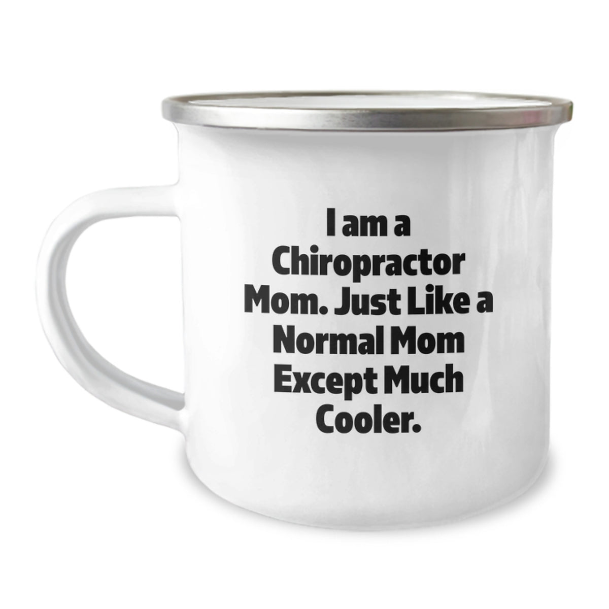 I Am A Chiropractor Mom, Chiropractor Gifts, Funny Camping Mug, Birthday Unique Gifts from Mom to Chiropractor - Image 1