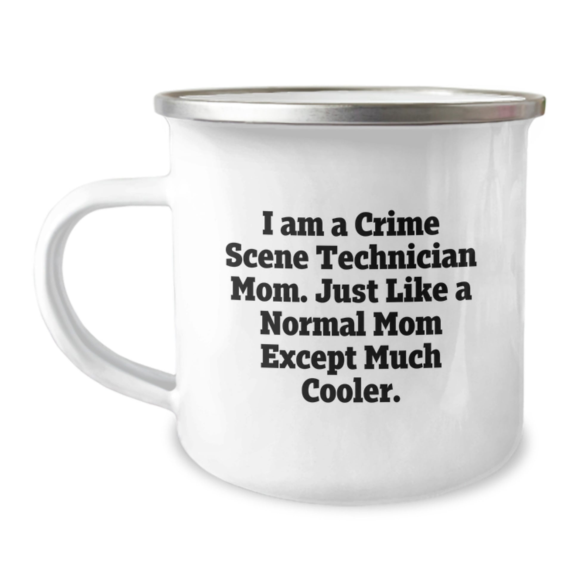 Funny Crime Scene Technician Mom Gifts for Her, Unique Camping Mug for Crime Scene Technician Wife on Mother's Day, I Am A Crime Scene Technician Mom Mug - Image 1