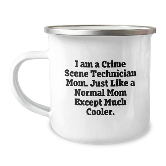 Funny Crime Scene Technician Mom Gifts for Her, Unique Camping Mug for Crime Scene Technician Wife on Mother's Day, I Am A Crime Scene Technician Mom Mug - Image 1