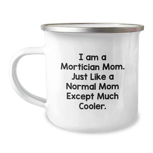 Funny Mortician Mom Gifts from Family, Unique Mortician Mom Camping Mug for Mortician Mother's Day Unique Gifts - Image 1