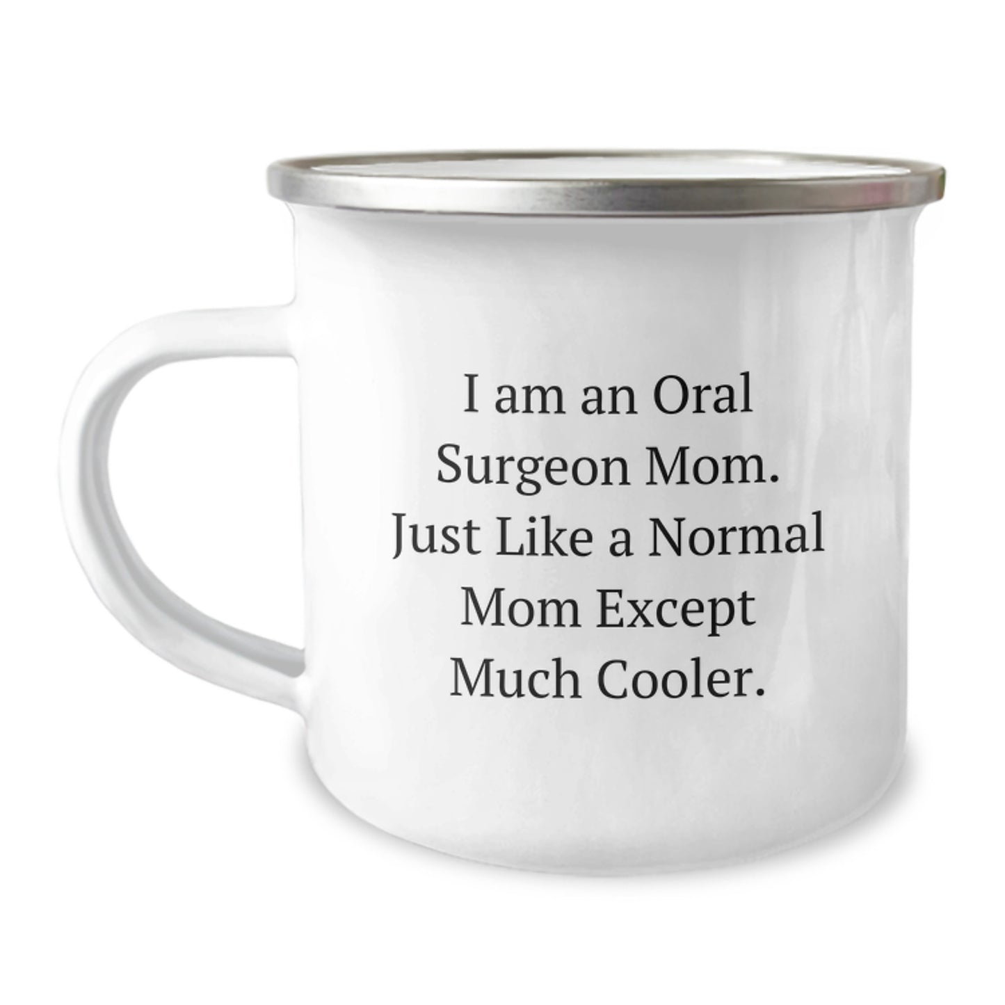 Gifts from Friends for the Awesome Oral Surgeon Mom, Fun Camping Mug for Birthday Unique Gifts, Funny Quote 'I Am An Oral Surgeon Mom' - Image 1
