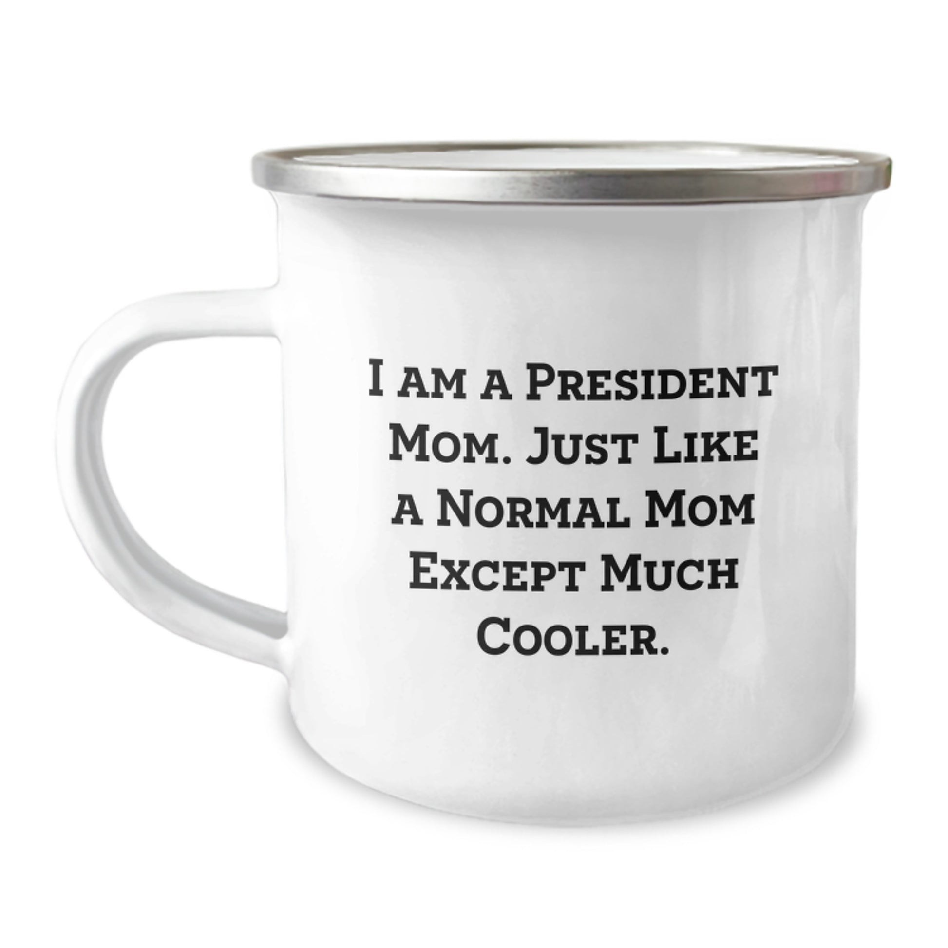 Funny President Mom Camping Mug Gifts for President Birthday Unique Present from Friends - Image 1