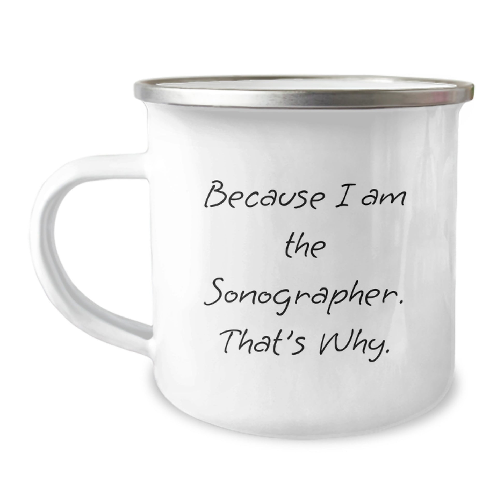 Funny Sonographer Gifts, Because I Am The Sonographer. That's Why., Unique Birthday Unique Gifts for Sonographers from Friends and Family - Image 1