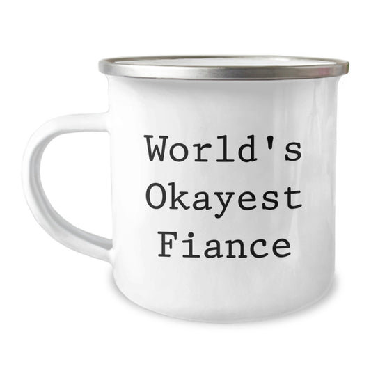 Funny Camping Mug for Fiance, Unique Gifts from Men, Funny Valentine's Unique Gifts for Women, Quote 'World's Okayest Fiance' - Image 1