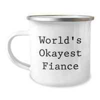 Load image into Gallery viewer, Funny Camping Mug for Fiance, Unique Gifts from Men, Funny Valentine's Unique Gifts for Women, Quote 'World's Okayest Fiance' - Image 1
