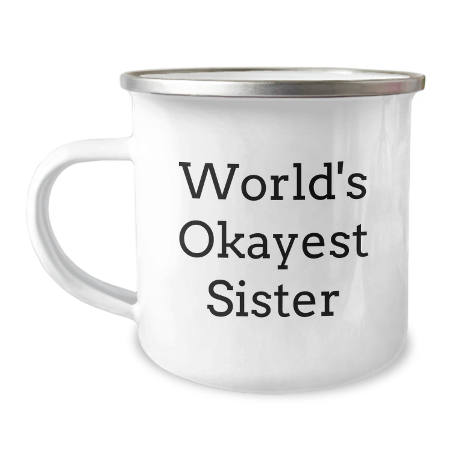 Gifts from Men to Sisters, Funny World's Okayest Sister Camping Mug, Perfect for Valentine's Unique Gifts - Image 1