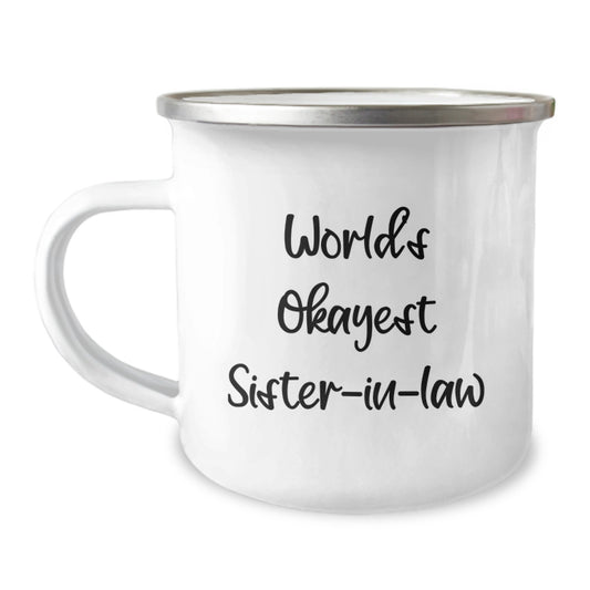 Funny Sister-in-law Gifts from Men - World's Okayest Sister-in-law Camping Mug for Birthday Unique Gifts - Image 1