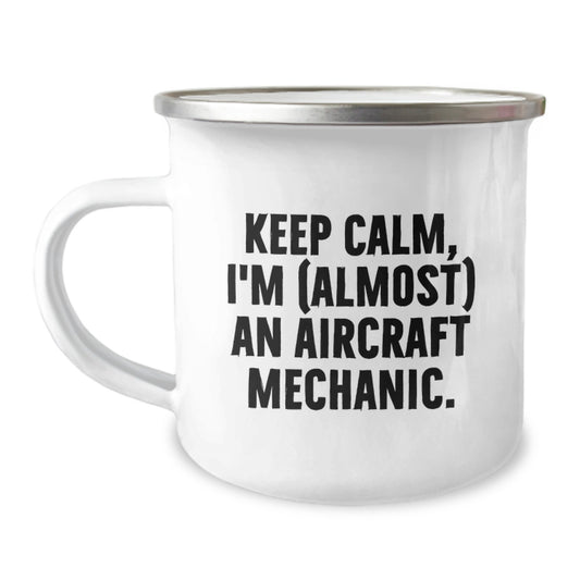 Funny Aircraft Mechanic Gifts from Men to Friends and Family - Keep Calm Almost An Aircraft Mechanic Valentine's Unique Mugs - Image 1