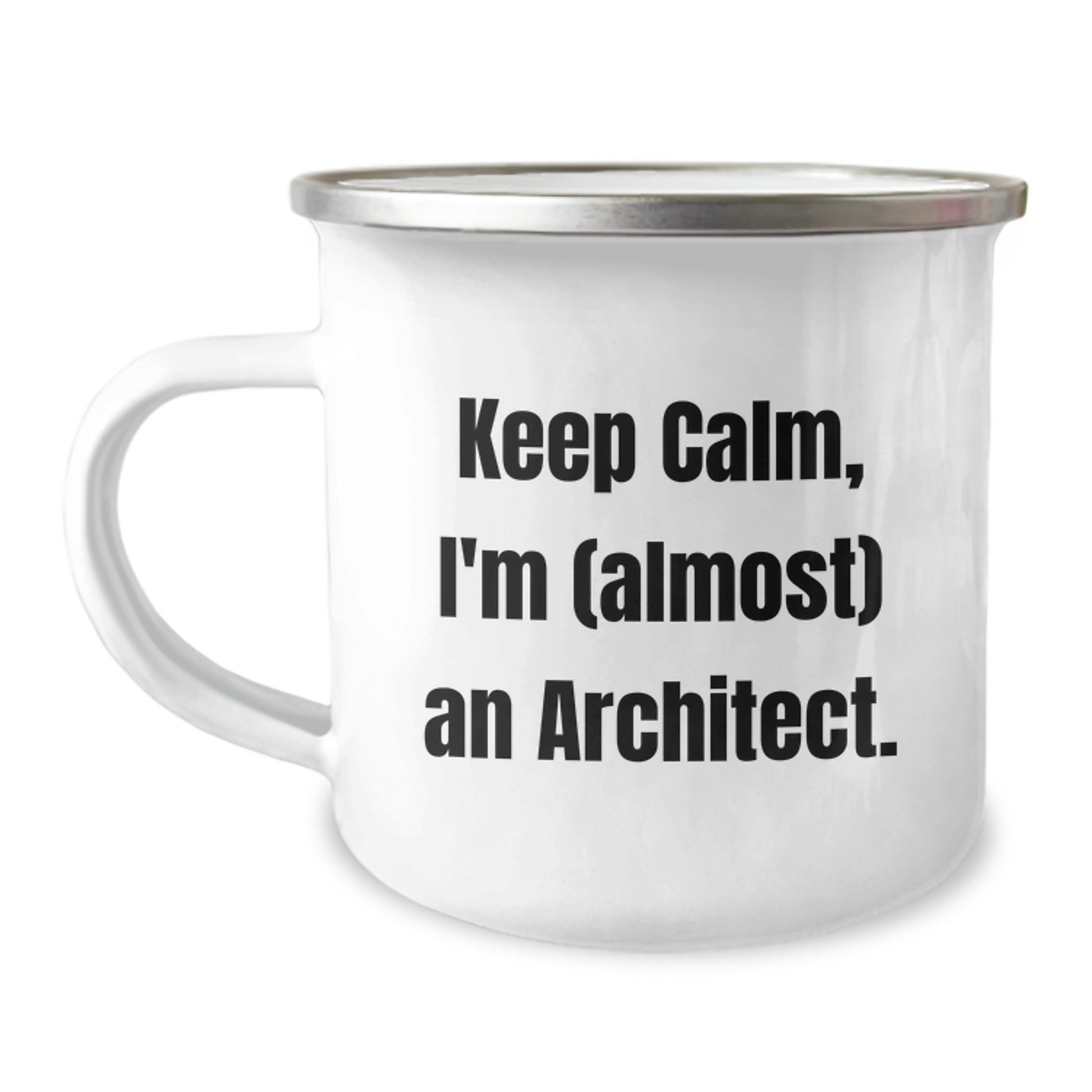 Architect Coffee Mugs - Funny 'Keep Calm, I'm almost An Architect' Camping Mug Gifts from Friends to Husband on Mother's Day - Image 1