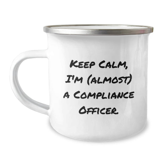 Funny Compliance Officer Gifts for Men, Birthday Unique Gifts from Friends, Camping Mug with 'Keep Calm, I'm (almost) A Compliance Officer' Quote - Image 1