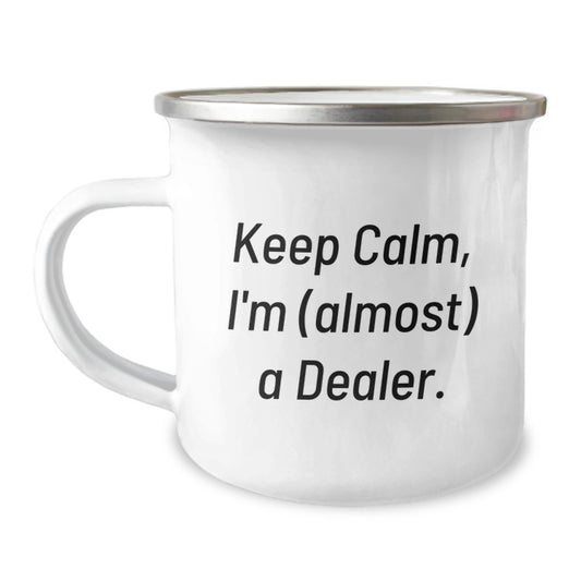 Cute Dealer Gifts - Keep Calm, I'm (almost) A Dealer - Funny Camping Mug for Mom on Mother's Day - Image 1