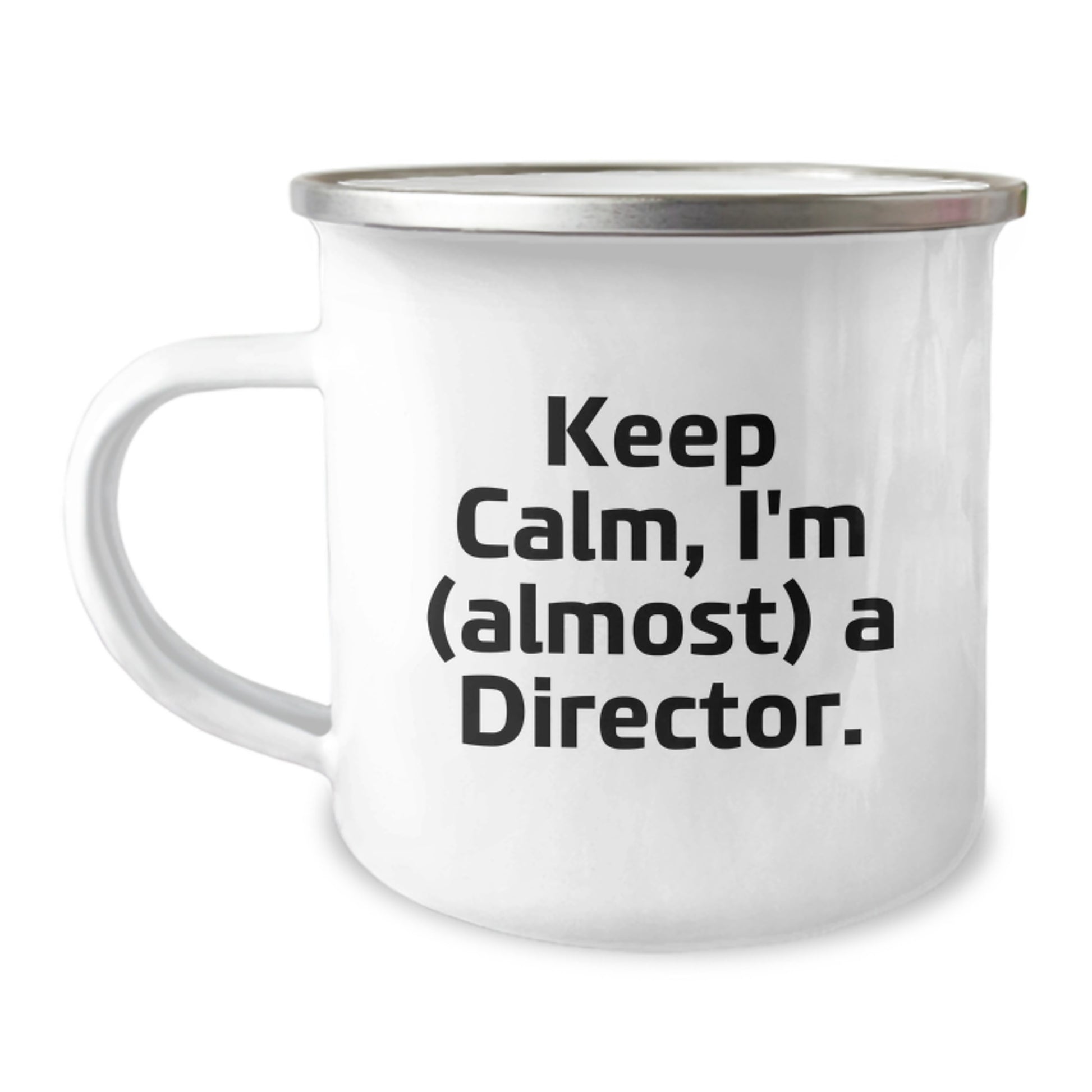 Funny Gifts for the Director, Camping Mug with Keep Calm I'm (almost) A Director Quote, Valentine's Unique Gifts for Him from Men - Image 1