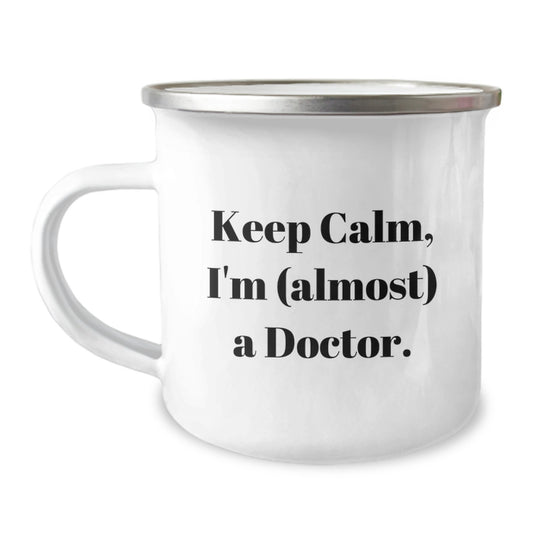 Funny Keepsake Gifts for Doctors, Cute Camping Mug for Father's Day, Inspirational Quote 'Keep Calm, I'm (almost) A Doctor.' from Family to Men - Image 1
