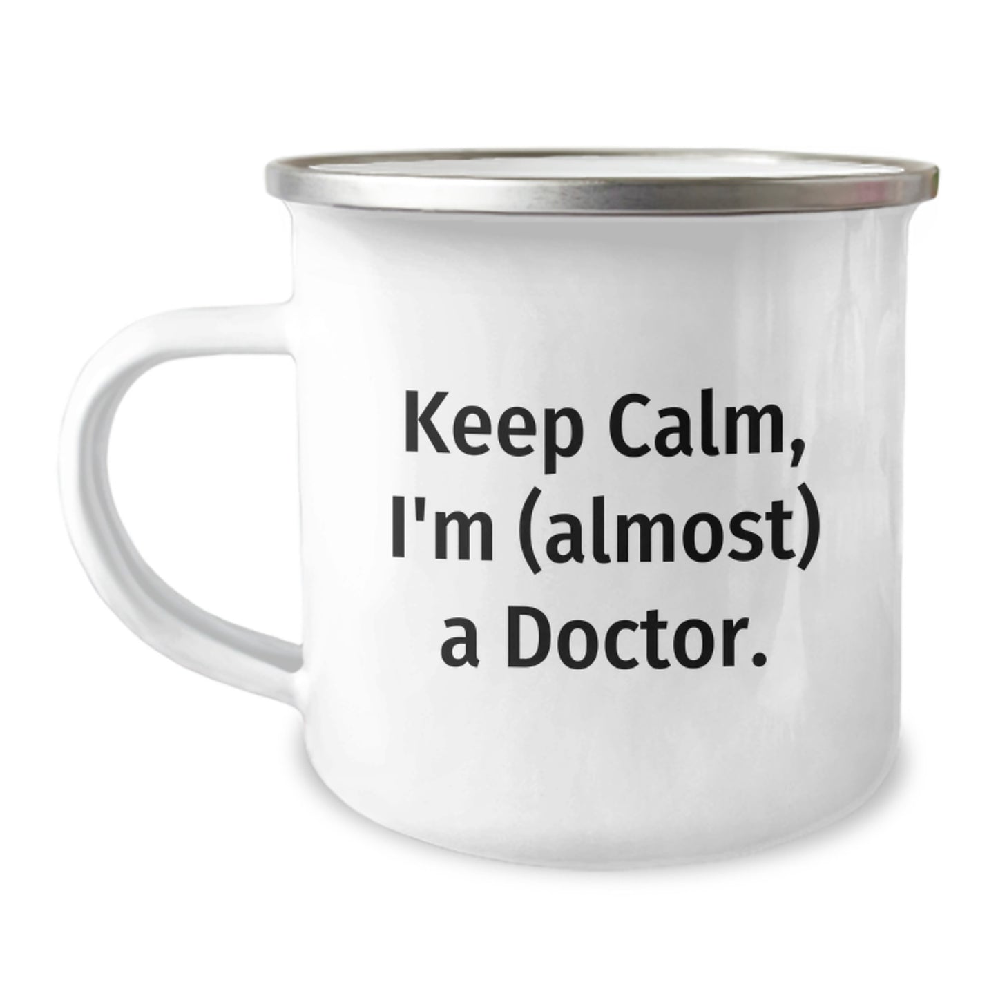 Funny Gift for Dad Doctors, Camping Mug Keeps Calm I'm (almost) A Doctor, Ideal Gift for Father's Day - Image 1