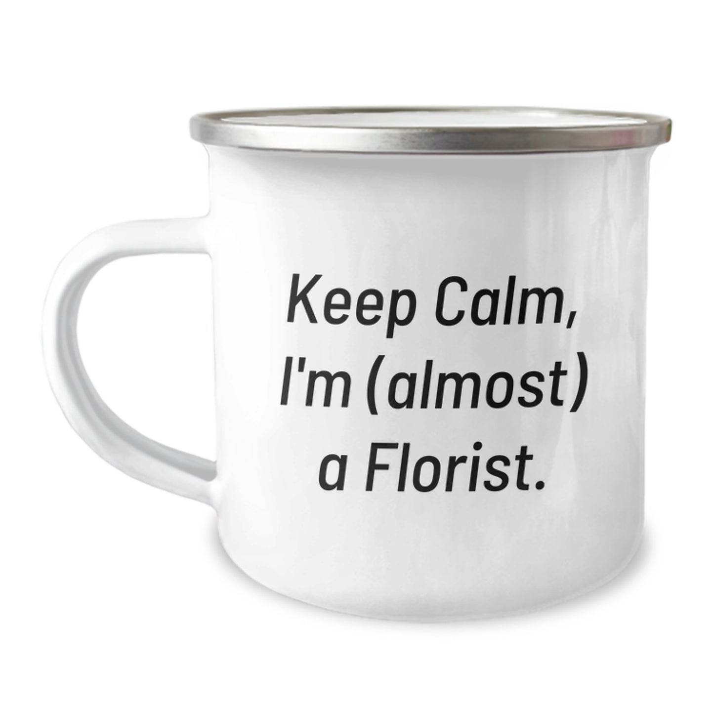 Funny Florist Gifts from Friends, Florist Camping Mug, Keep Calm I'm almost A Florist Birthday Unique Gifts - Image 1