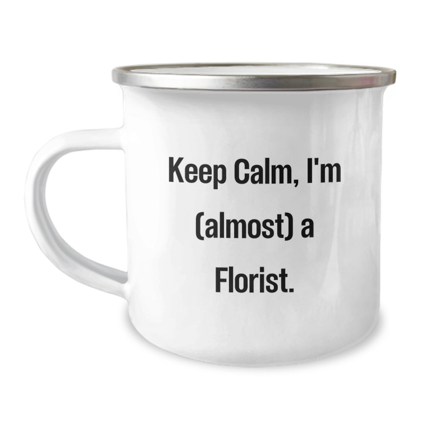 Funny Florist Gifts from Friends to Birthday Men, 'Keep Calm, I'm (almost) A Florist.', Camping Mug for Florist Enthusiasts, Birthday Unique Gifts for Friends - Image 1