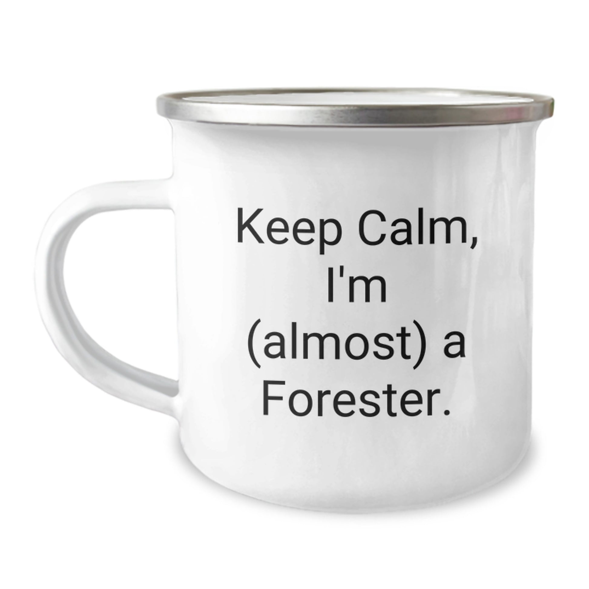 Funny Forester Gifts, Keep Calm I'm (almost) A Forester. Camping Mug for Forester Enthusiasts, Gifts from Family for Mother's Day - Image 1