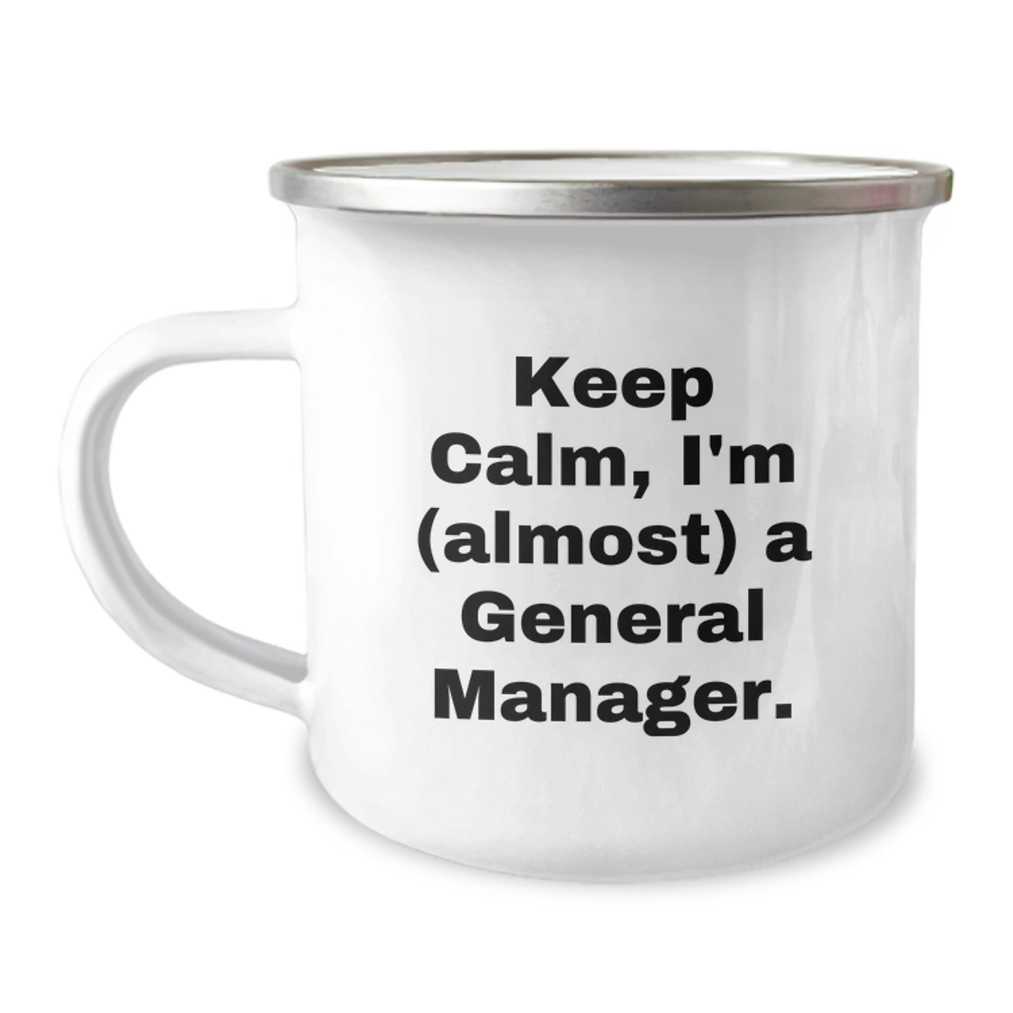 Funny General Manager Birthday Mugs, Gifts from Friends to General Manager, Keep Calm I'm almost a General Manager Camping Mug for General Manager Men - Image 1