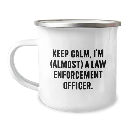 Funny Law Enforcement Officer Gifts for Men - Birthday Unique Gifts from Friends - Keep Calm I'm (almost) A Law Enforcement Officer Camping Mug - Image 1