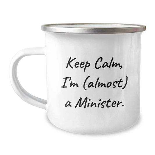Funny Minister Gifts for Mom from Men - Keep Calm, I'm (almost) A Minister. Camping Mug - Image 1