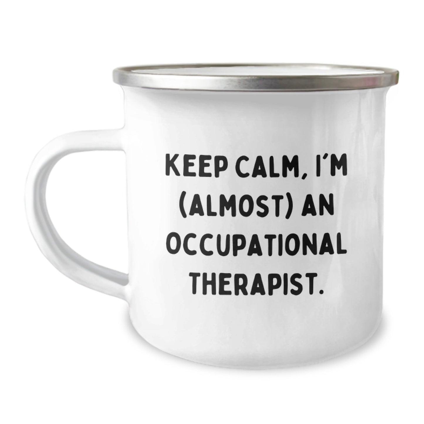 Funny Occupational Therapist Gifts for Coworkers - Keep Calm, I'm (almost) An Occupational Therapist. Stainless Steel Camping Mug for Valentine's Unique Gifts - Image 1