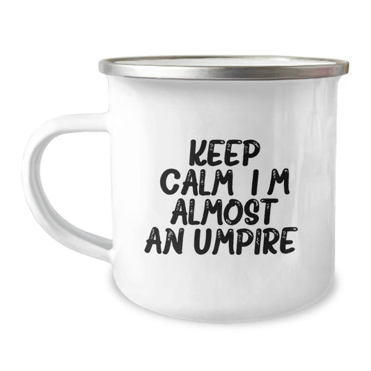 Funny Umpire Gifts from Mom for Umpire Dad - Keep Calm, I'm (almost) An Umpire. Camping Mug - Image 1