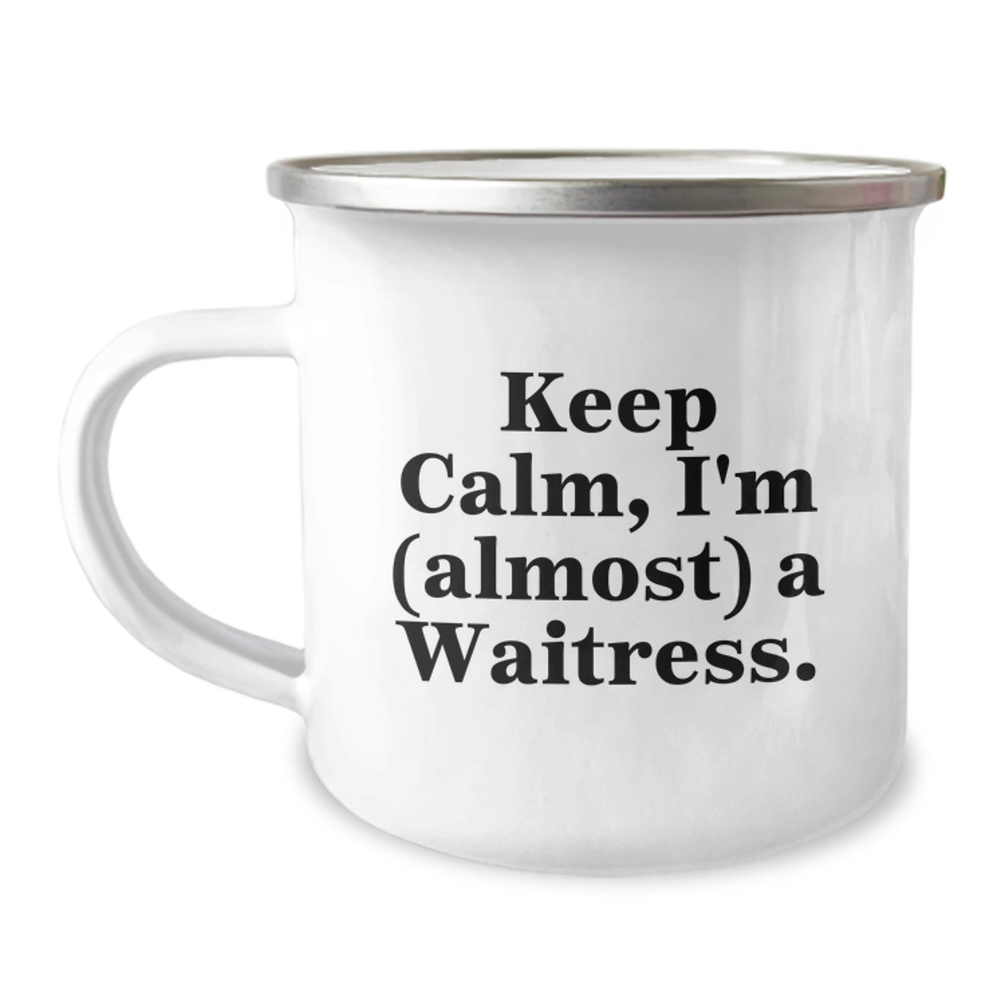 Funny Waitress Gifts for Women, Birthday Unique Gifts from Friends, Camping Mug Quote 'Keep Calm, I'm (almost) A Waitress.' - Image 1
