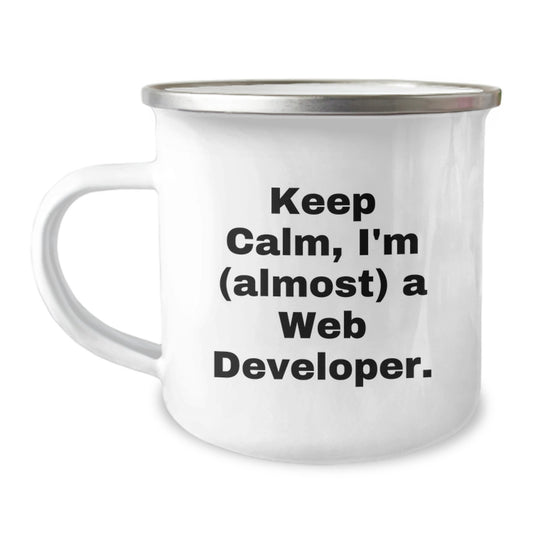 Funny Web Developer Gifts for Him from Family - Keep Calm I'm Almost a Web Developer Camping Mug for Mom on Mother's Day - Image 1
