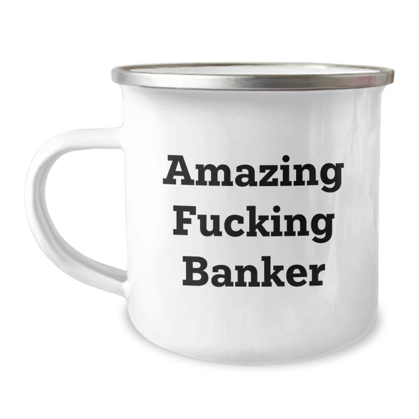 Funny Gifts for Banker - 'Amazing F--king Banker' 12 oz Stainless Steel Camping Mug for Men - Unique Gifts from Family, Friends, Coworkers to Mom on Mother's Day - Image 1
