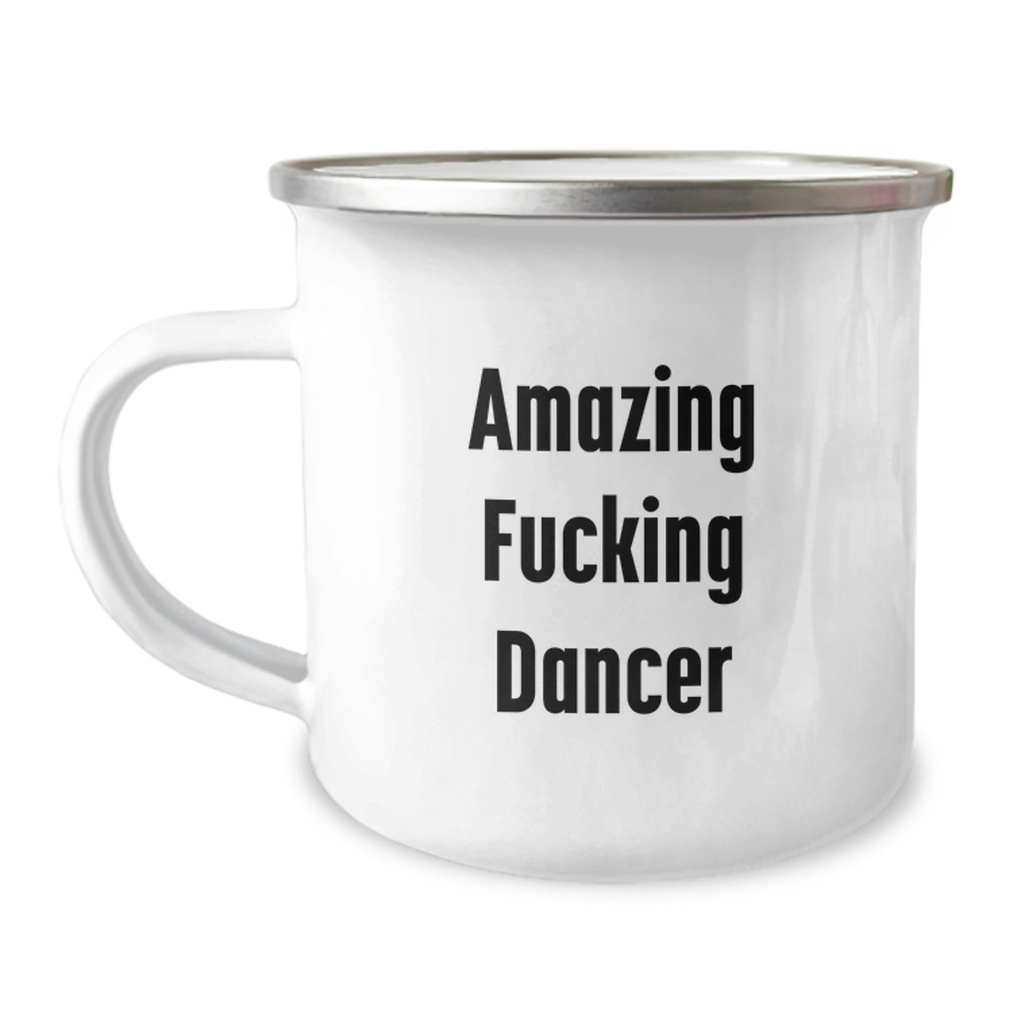  Funny Dancer Gifts from Friends, Amazing F--king Dancer Birthday Unique Gifts for Dancer Lovers, Camping Mug Stainless Steel with Enamel Finish - Image 1