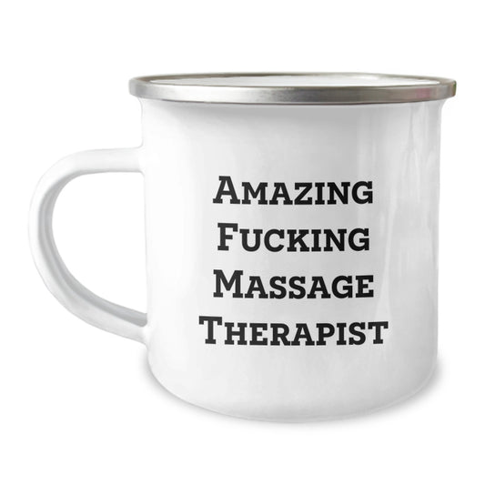 Funny Massage Therapist Gifts for Birthday, Camping Mug, 'Amazing F--king Massage Therapist' Quote - Gifts from Friends - Image 1