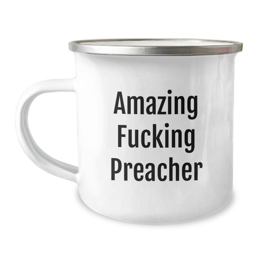 Funny Preacher Gifts for Men, Unique Camping Mug for Father's Day, Amazing F--king Preacher Quote - Image 1