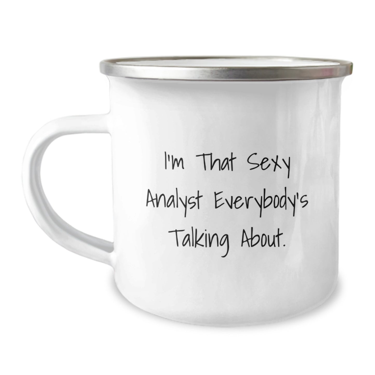 Funny Analyst Gifts from Friends, I'm That Sexy Analyst Everybody's Talking About. Birthday Unique Gifts for Analyst Men - Image 1
