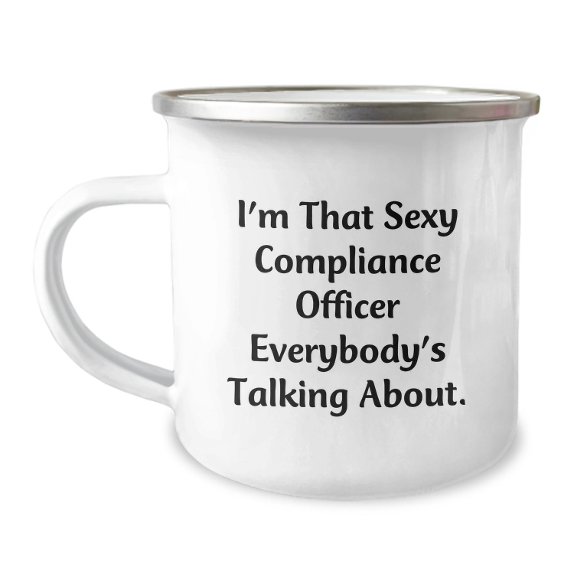 Compliance Officer Gifts for Her, Funny Camping Mug with I'm That Sexy Compliance Officer Everybody's Talking About., Unique Mother's Day Unique Gifts from Family to Women Compliance Officers - Image 1