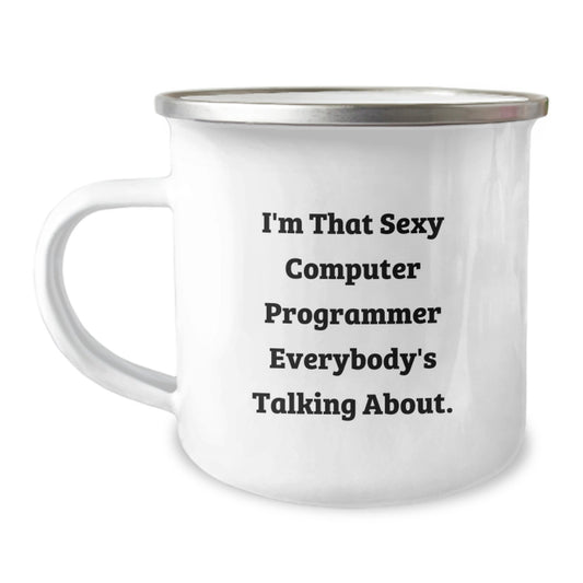 Funny Computer Programmer Birthday Unique Gifts from Friends for Men with I'm That Sexy Computer Programmer Everybody's Talking About. Camping Mug - Image 1