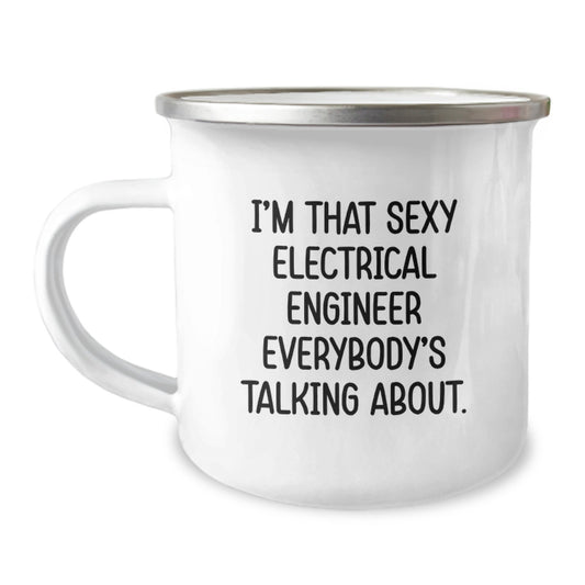 Funny Electrical Engineer Gifts for Mom - Mother's Day Unique Mug from Her Sexy Son - 'I'm That Sexy Electrical Engineer Everybody's Talking About' - Image 1