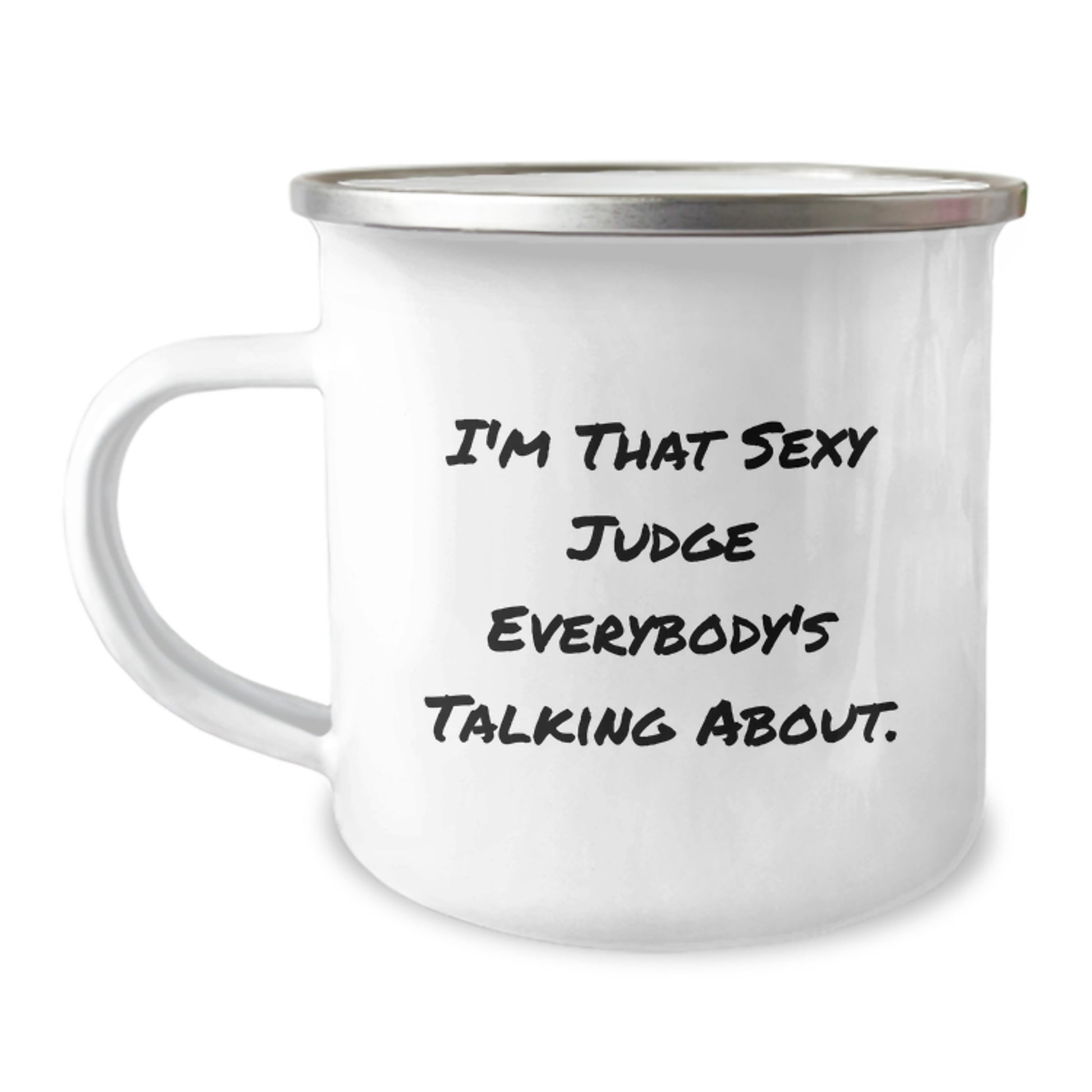 Funny Judge Gifts for Women from Husband, Camping Mug with Quote 'I'm That Sexy Judge Everybody's Talking About', Unique Mother's Day Unique Gifts for Judge - Image 1