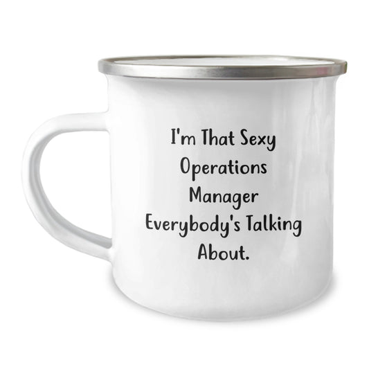 Funny Operations Manager Gifts from Men, I'm That Sexy Operations Manager Everybody's Talking About. Mother's Day Unique Operations Manager Camping Mug - Image 1