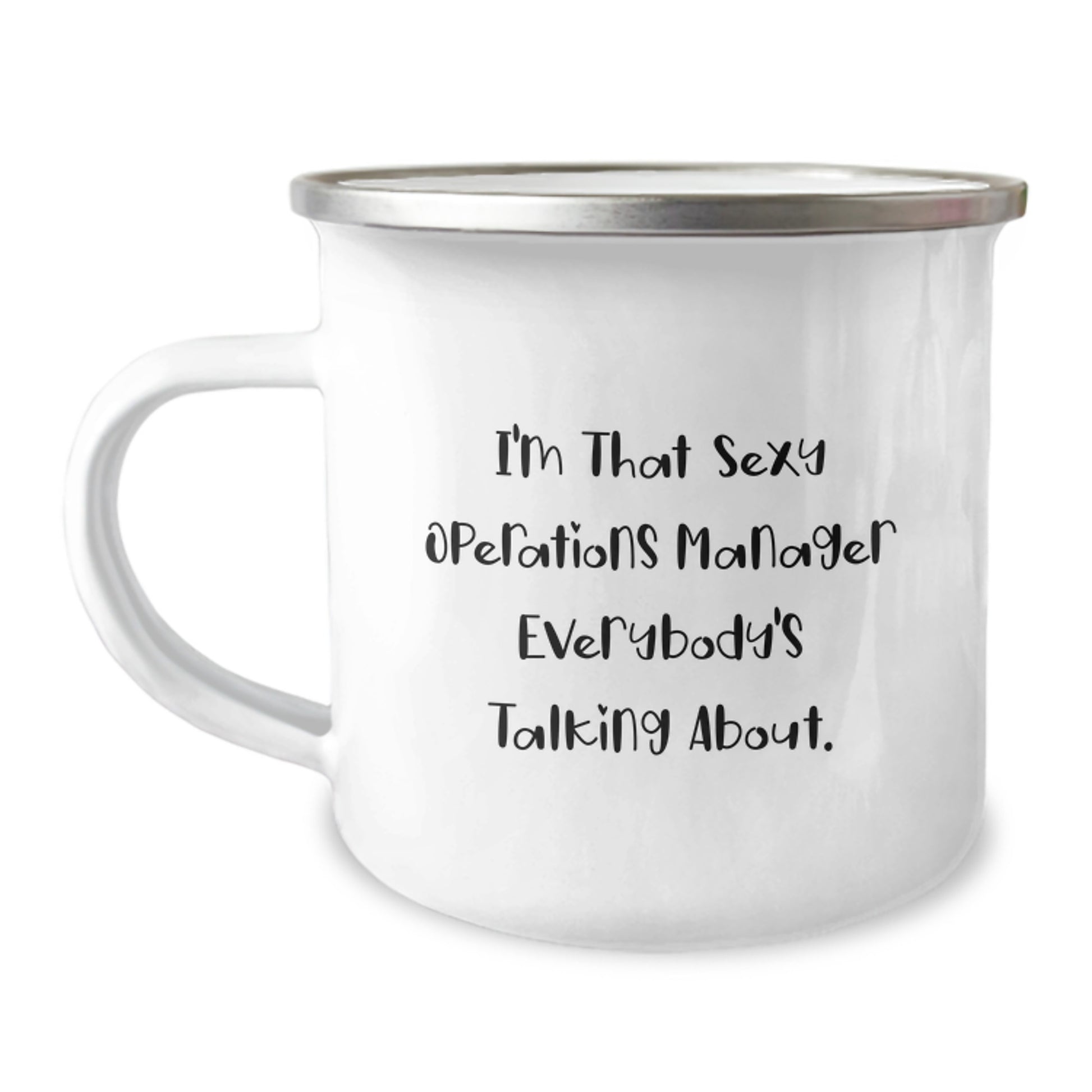 Funny Operations Manager Gifts for Mom, I'm That Sexy Operations Manager Everybody's Talking About. Camping Mug, Mother's Day Unique Gifts from Men to Mom - Image 1