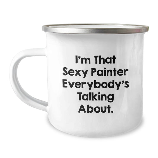 Sexy Painter Funny Camping Mug Gifts from Men for Painter Women on Mother's Day - Image 1