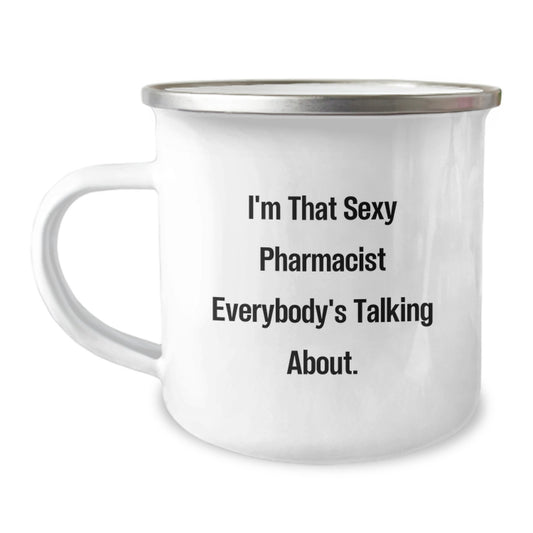 Sexy Pharmacist Gifts for Mom Funny Camping Mug, Perfect for Pharmacist Lover's Mother's Day Unique Gifts from Men, Women, Friends - Image 1