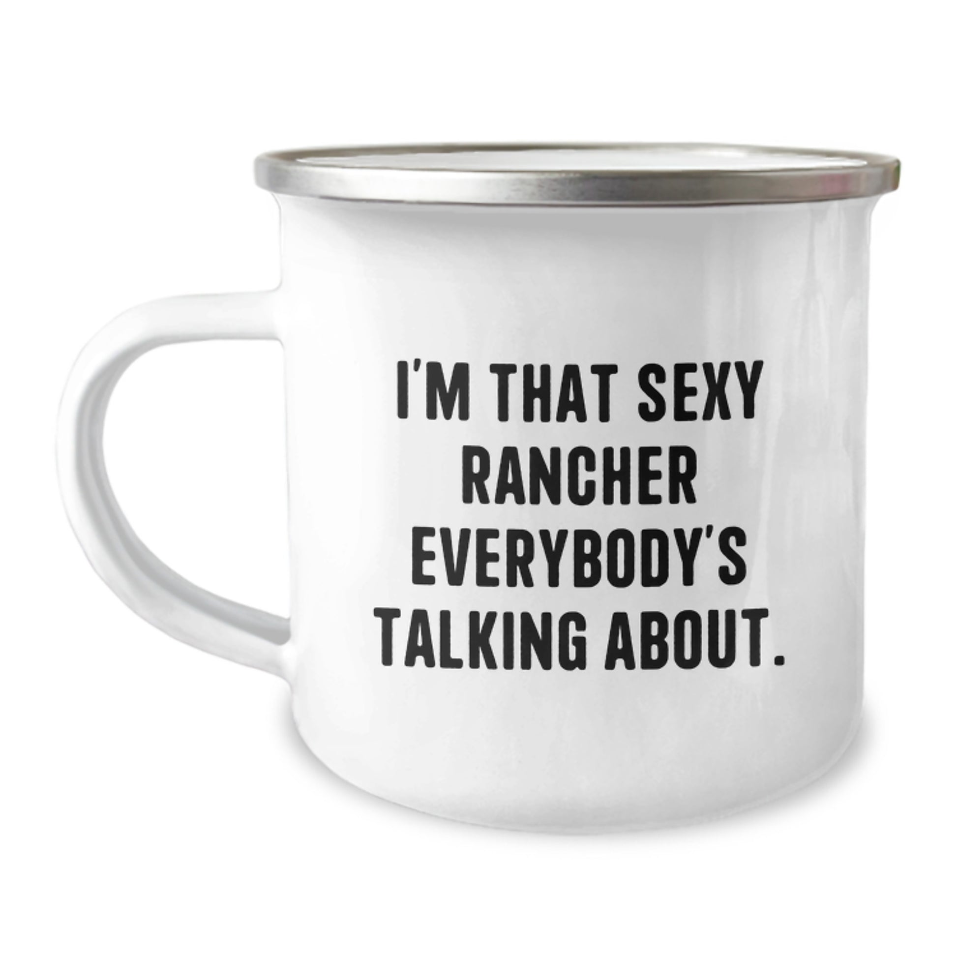 Funny Rancher Gifts from Men - Unique Mother's Day Unique Camping Mug for Sexy Rancher - I'm That Sexy Rancher Everybody's Talking About., Sexy Rancher Gifts for Women, Funny Rancher Wife Gift - Image 1