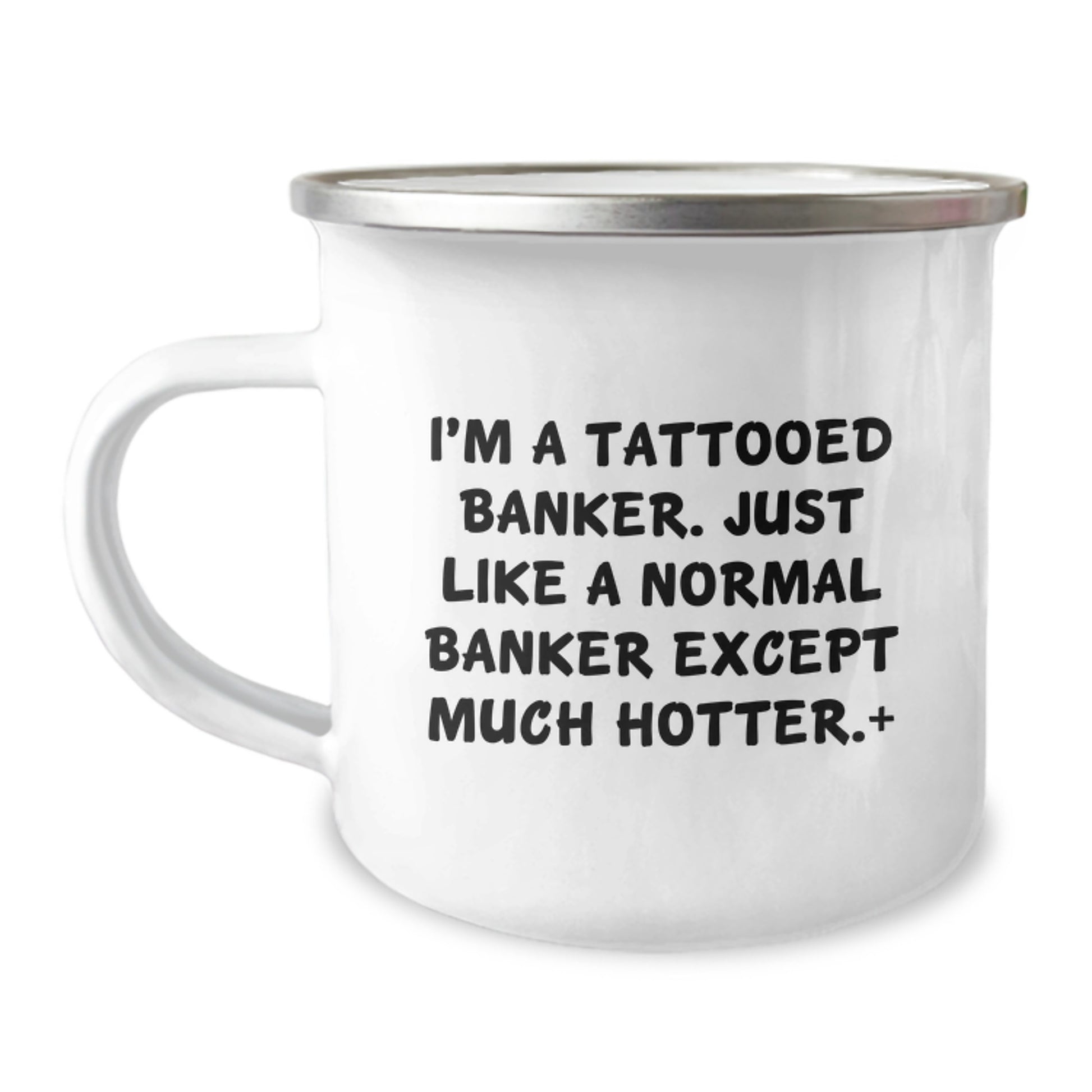 Funny Banker Gifts for Mom - I'm A Tattooed Banker Gifts from Men - Unique Camping Mug - Image 1
