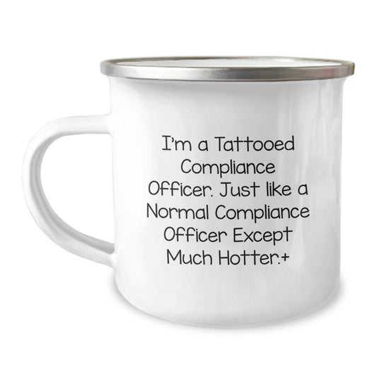 Funny Compliance Officer Birthday Unique Gifts from Friends for Men - Hotter Camping Mug - Image 1