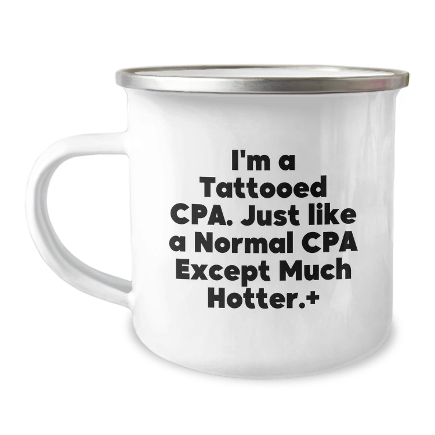 Funny CPA Gifts for Mom, Unique Camping Mug, Tattooed CPA Quote - Gifts from Men to Women - Image 1