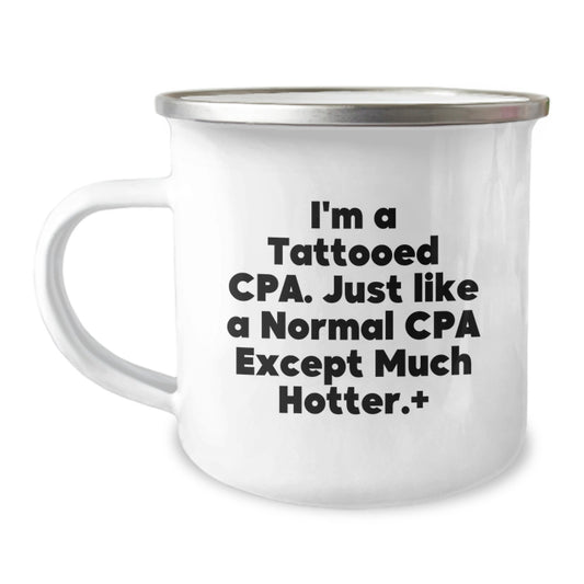 Funny CPA Gifts for Mom, Unique Camping Mug, Tattooed CPA Quote - Gifts from Men to Women - Image 1