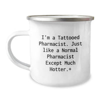 Load image into Gallery viewer, Funny Gifts from Men to Their Favorite Pharmacist Friends on Valentine's - Pharmacist Camping Mug - I'm A Tattooed Pharmacist - Unique Valentine's Gifts for Pharmacist Men - Image 1
