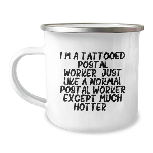 Funny Gifts from Friends, Family, or Coworkers for a Tattooed Postal Worker Camping Mug, Unique Mother's Day Unique Gifts for Men, Women, or Postal Worker Enthusiasts, Stainless Steel Enamel Finish - Image 1
