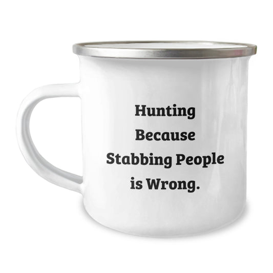 Hunting Gifts for Men, Funny Camping Mug, Valentine's Unique Gifts from Friends, Stainless Steel with Enamel Finish, 12 oz Capacity, Hunting Because Stabbing People Is Wrong. - Image 1